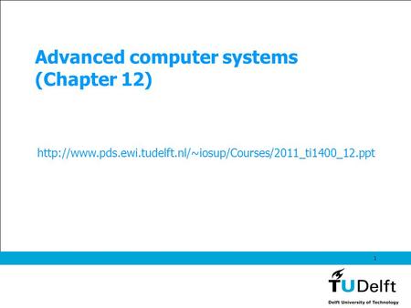 1 Advanced computer systems (Chapter 12)