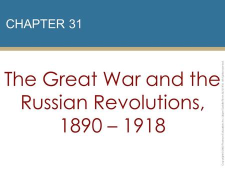 The Great War and the Russian Revolutions, 1890 – 1918