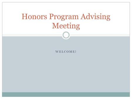 WELCOME! Honors Program Advising Meeting. Career Services Pryzbyla Center Phone: 202-319-5623 Director: Anthony Chiappetta.