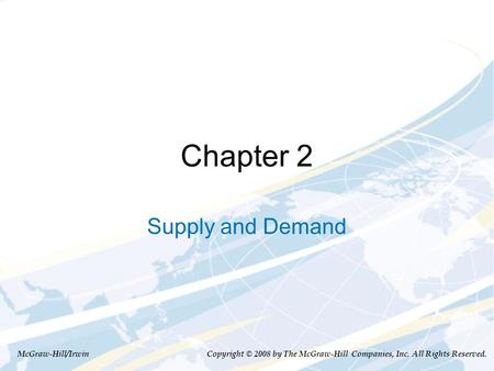 Chapter 2 Supply and Demand McGraw-Hill/Irwin