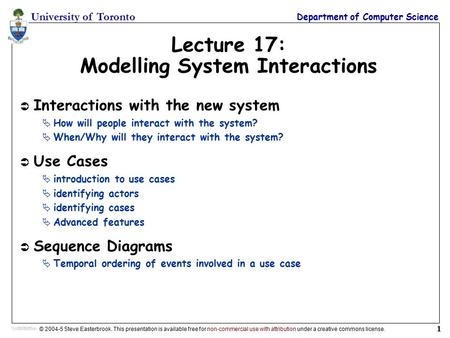 University of Toronto Department of Computer Science © 2004-5 Steve Easterbrook. This presentation is available free for non-commercial use with attribution.