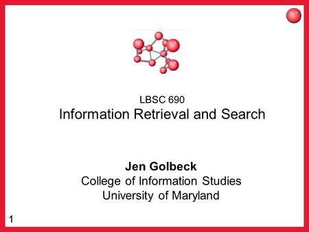 LBSC 690 Information Retrieval and Search