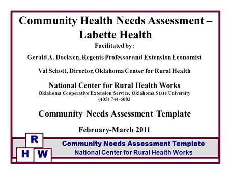 Facilitated by: Gerald A. Doeksen, Regents Professor and Extension Economist Val Schott, Director, Oklahoma Center for Rural Health National Center for.