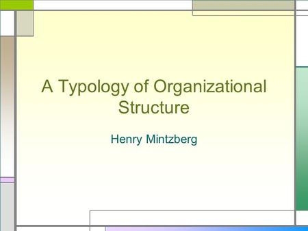 A Typology of Organizational Structure