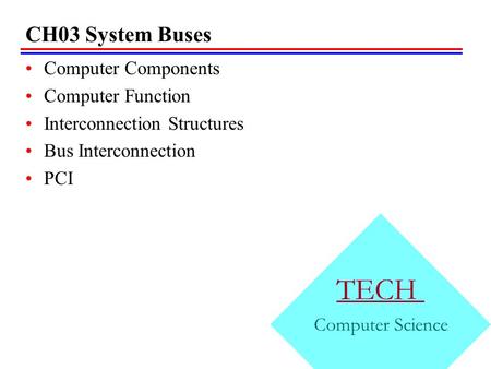 TECH CH03 System Buses Computer Components Computer Function