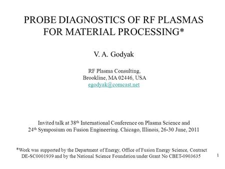 PROBE DIAGNOSTICS OF RF PLASMAS FOR MATERIAL PROCESSING*