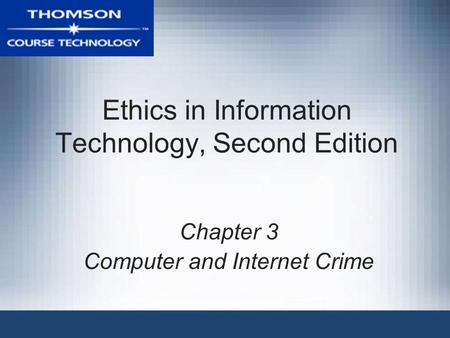 Ethics in Information Technology, Second Edition