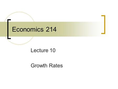 Economics 214 Lecture 10 Growth Rates. Regional Growth in the U.S.