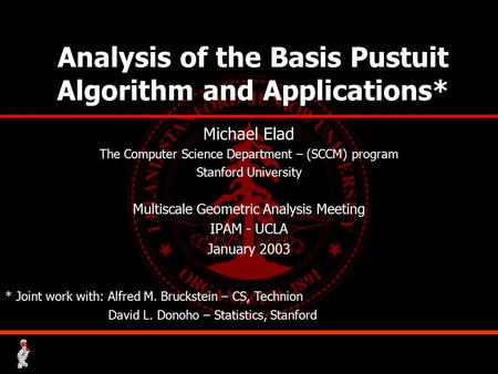 Analysis of the Basis Pustuit Algorithm and Applications*