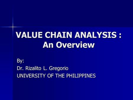 VALUE CHAIN ANALYSIS : An Overview