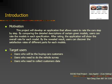 Introduction Motivation This project will develop an application that allows users to rate the cars step by step. By comparing the detailed descriptions.