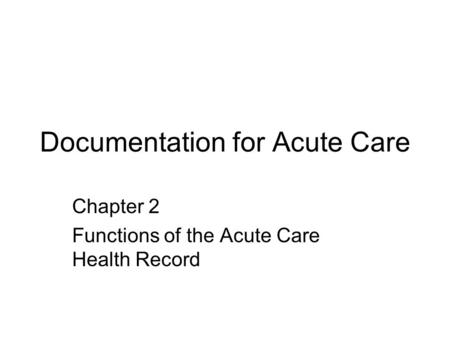 Documentation for Acute Care