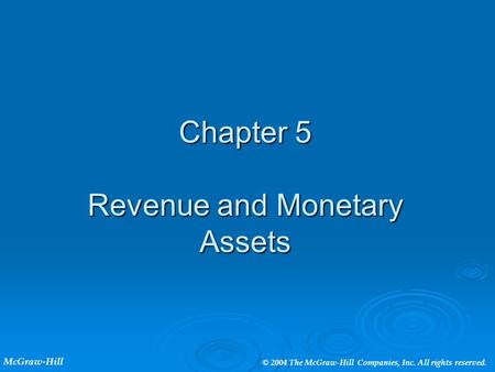 Chapter 5 Revenue and Monetary Assets