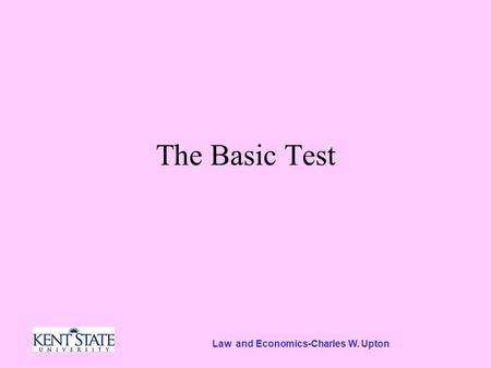 Law and Economics-Charles W. Upton The Basic Test.