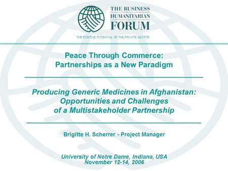 Peace Through Commerce: Partnerships as a New Paradigm __________________________________________ Producing Generic Medicines in Afghanistan: Opportunities.