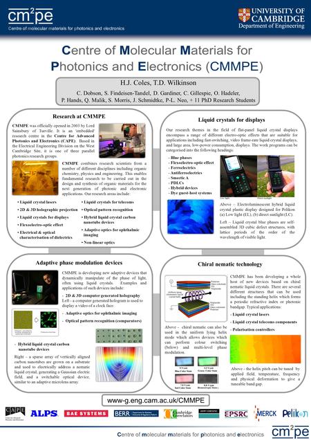 Www-g.eng.cam.ac.uk/CMMPE H.J. Coles, T.D. Wilkinson C. Dobson, S. Findeisen-Tandel, D. Gardiner, C. Gillespie, O. Hadeler, P. Hands, Q. Malik, S. Morris,