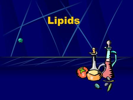 Lipids. Properties of Lipids Do not readily dissolve in water Fats are solid at room temperature Oils are liquid at room temperature Energy dense (9 kcal.