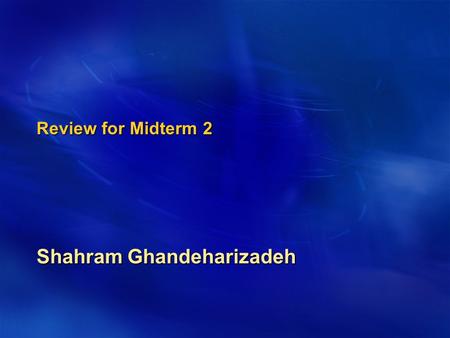 Review for Midterm 2 Shahram Ghandeharizadeh. Midterm 2 Scheduled for April 30 th Scheduled for April 30 th 4 papers 4 papers  Variant indexes.  Access.