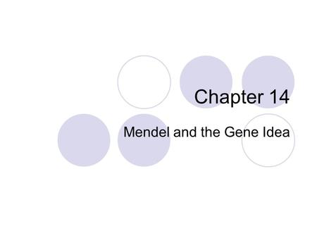 Mendel and the Gene Idea