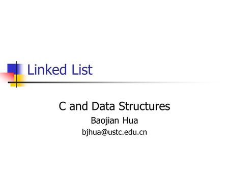 C and Data Structures Baojian Hua