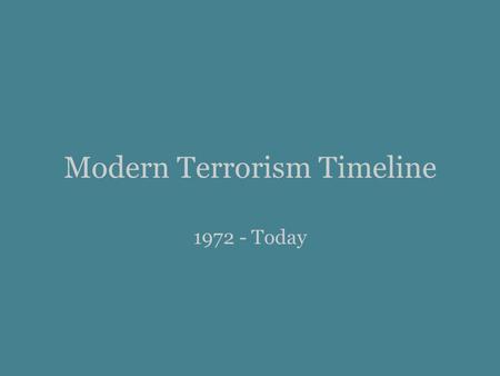 Modern Terrorism Timeline