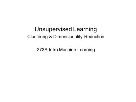 Unsupervised Learning