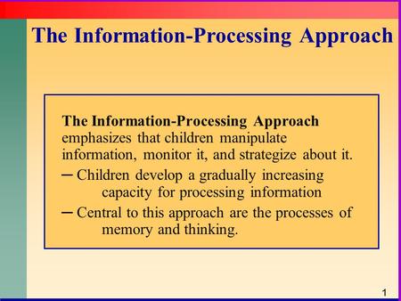 The Information-Processing Approach