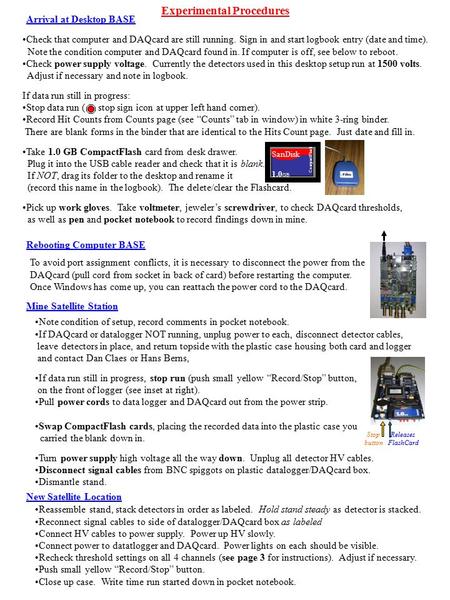Experimental Procedures Arrival at Desktop BASE Check that computer and DAQcard are still running. Sign in and start logbook entry (date and time). Note.