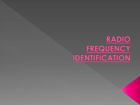  DEFINITION : Radio-frequency identification ( RFID ) is a technology that uses communication through the use of radio waves to exchange data between.