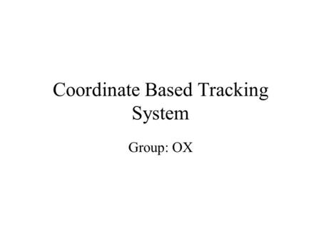 Coordinate Based Tracking System