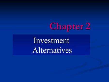 Investment Alternatives