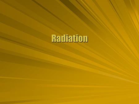 Radiation. Electron Interactions  Electrons interact with charges in atoms. Electrons decelerateElectrons decelerate  This radiation is called bremsstrahlung.