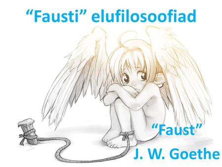 “Fausti” elufilosoofiad