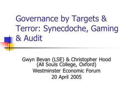 Governance by Targets & Terror: Synecdoche, Gaming & Audit