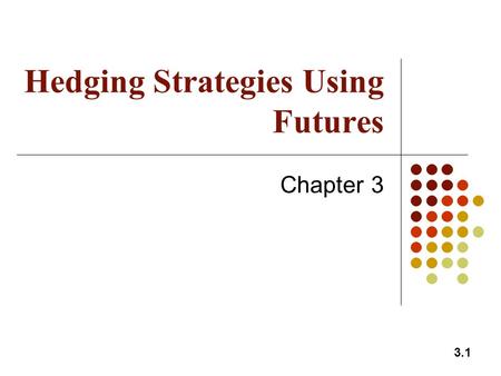 Hedging Strategies Using Futures