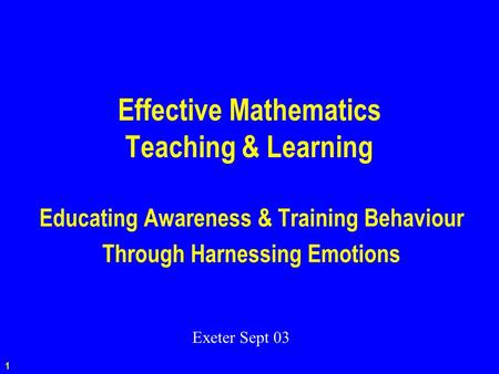 Conjectures Thinking Dimensions- of-Possible- Variation Powers Themes Learning Tensions Teaching 1 Effective Mathematics Teaching & Learning Educating.