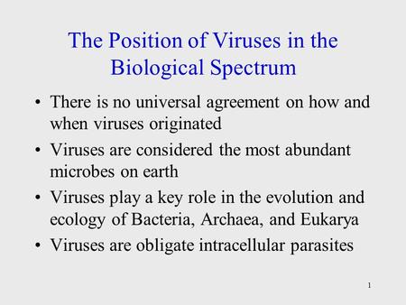 The Position of Viruses in the Biological Spectrum