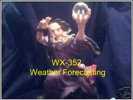 WX-352 Weather Forecasting