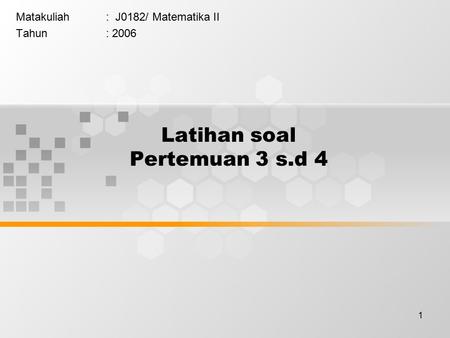 Latihan soal Pertemuan 3 s.d 4