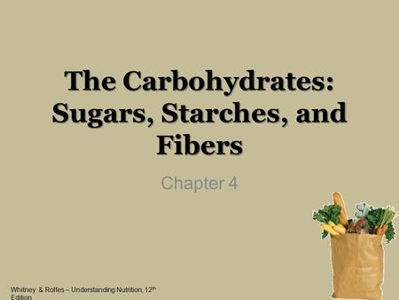 The Carbohydrates: Sugars, Starches, and Fibers