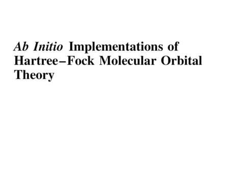 Basis Set. Basis Set ∞ Model chemistry: theoretical method and basis set … HF MP2 CCSD CCSD(T) CCSDT … Full CI Minimal Split-valence Polarized Diffuse.