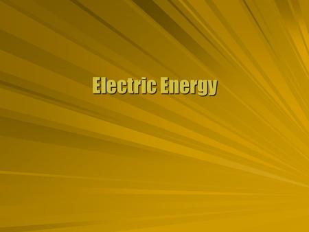 Electric Energy. Electrical Potential Energy  Potential energy is the negative of the work done by conservative forces. Potential energy  U =  W conPotential.