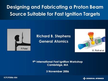 ICFT/P2006-054 PERSISTENT SURVEILLANCE FOR PIPELINE PROTECTION AND THREAT INTERDICTION 9 th International Fast Ignition Workshop Cambridge, MA 3 November.