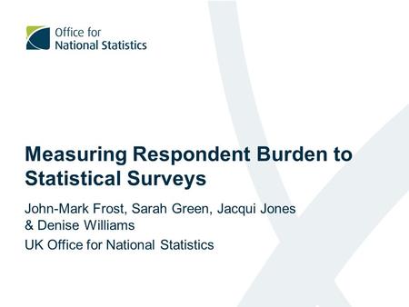 Measuring Respondent Burden to Statistical Surveys