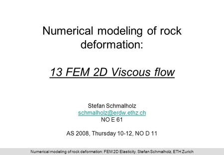 Numerical modeling of rock deformation: 13 FEM 2D Viscous flow