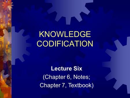 KNOWLEDGE CODIFICATION