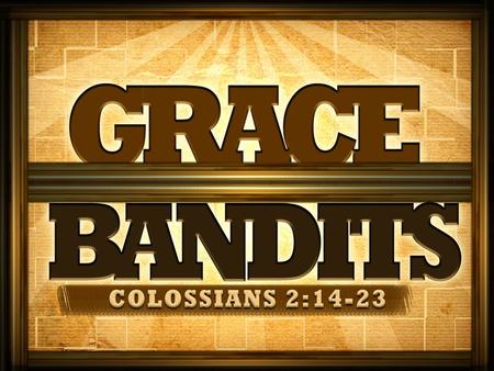 What Paul Says Don’t let others condemn, judge or disqualify you for living the Christian life. (2:16,18)