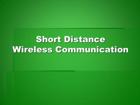 Short Distance Wireless Communication. Team 5 Thomas French Jordan Harris Mike Symanow Luseane Tangataevaha.