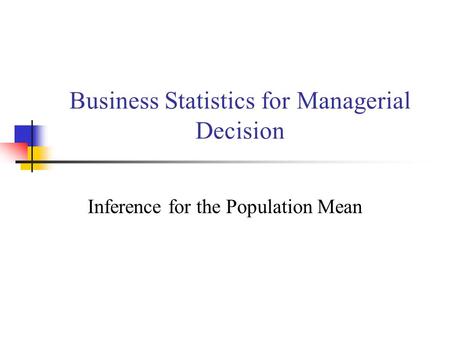 Business Statistics for Managerial Decision