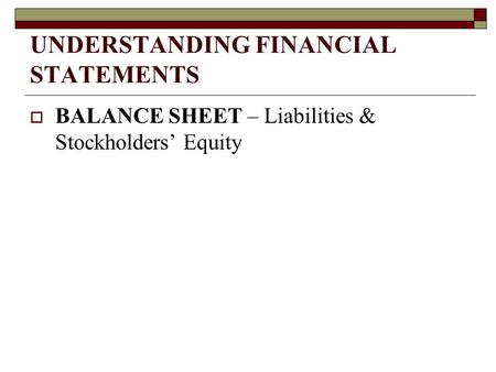 UNDERSTANDING FINANCIAL STATEMENTS